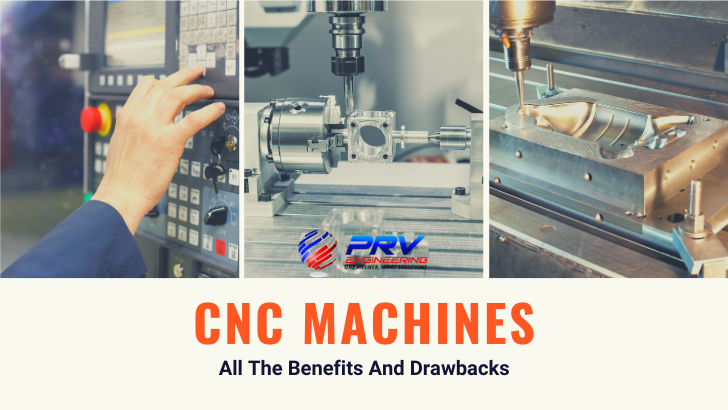 What Are The Major Benefits Of CNC Machines? - PRV ...